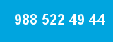 988 522 49 44